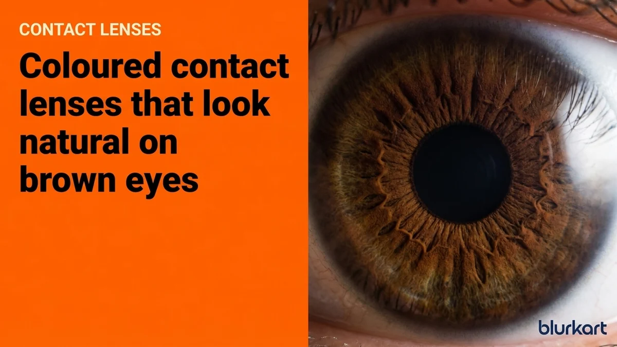 Coloured contact lenses that still look natural on brown eyes